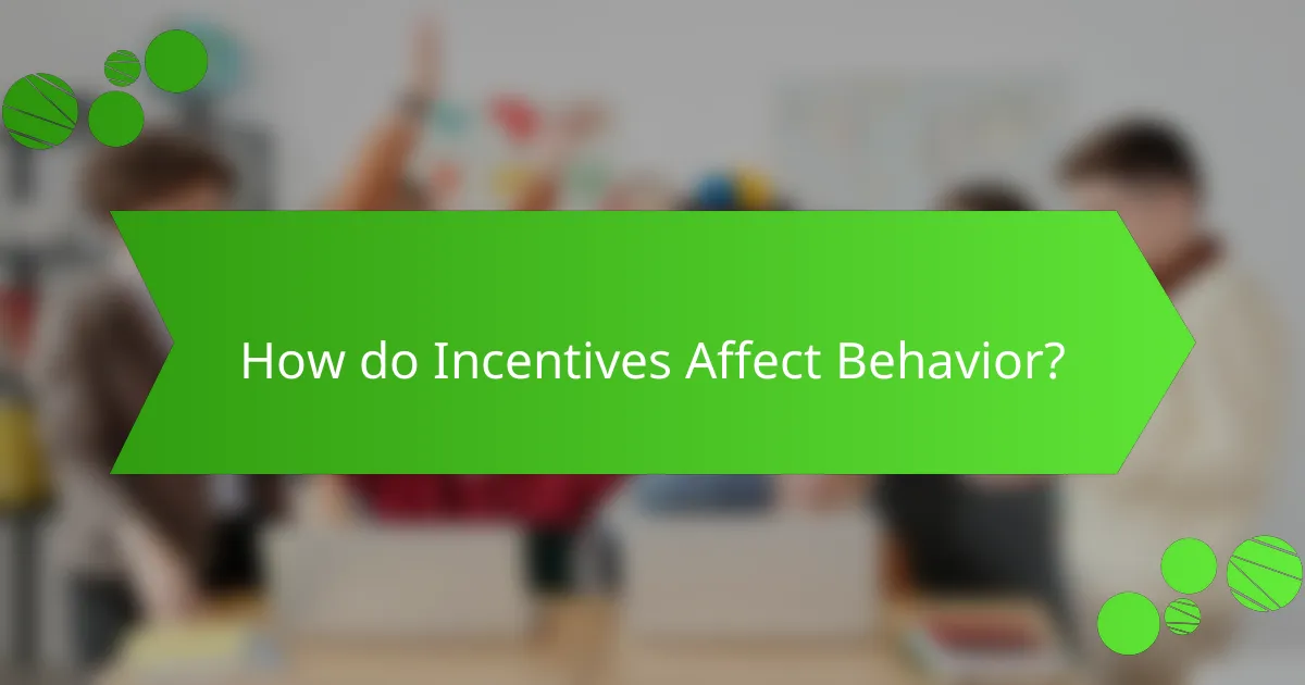 How do Incentives Affect Behavior?