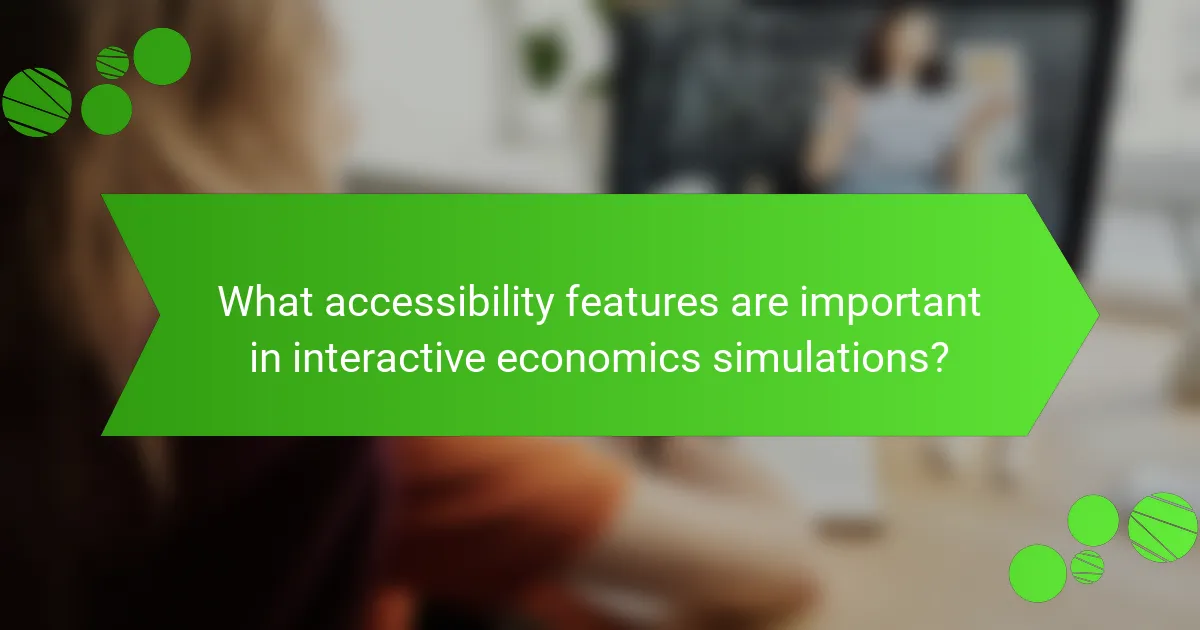 What accessibility features are important in interactive economics simulations?