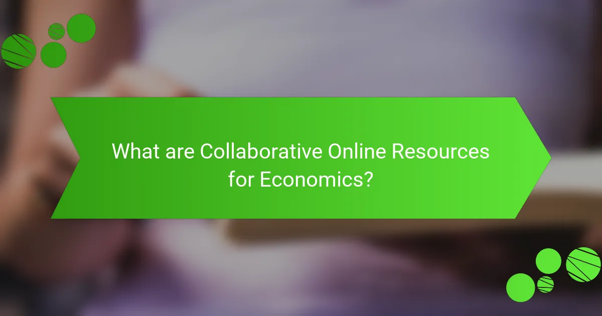 What are Collaborative Online Resources for Economics?