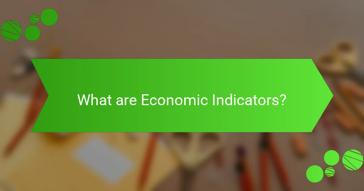 What are Economic Indicators?