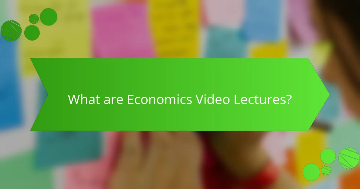 What are Economics Video Lectures?