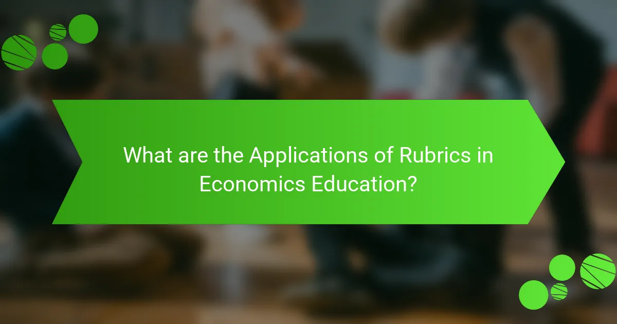 What are the Applications of Rubrics in Economics Education?