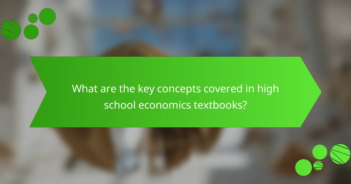 What are the key concepts covered in high school economics textbooks?