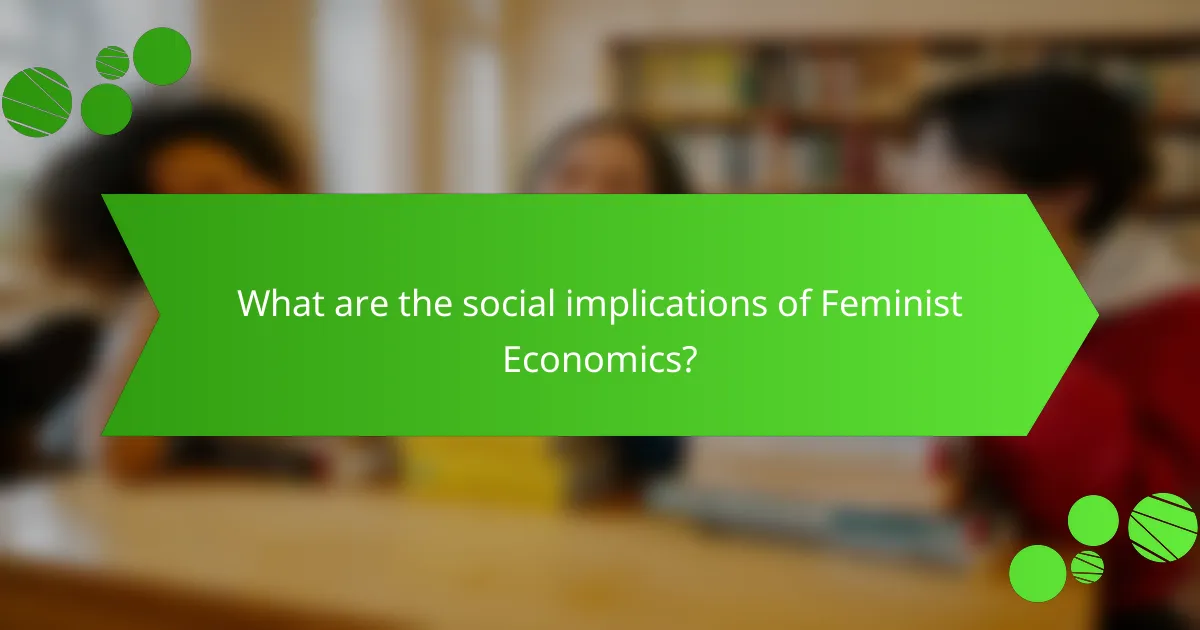 What are the social implications of Feminist Economics?