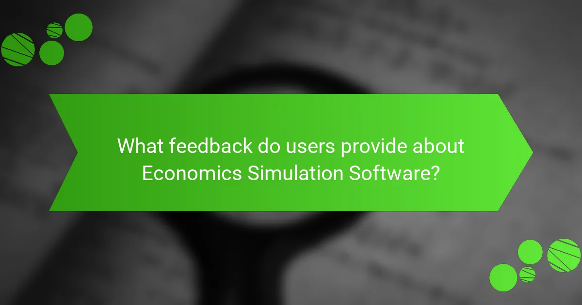 What feedback do users provide about Economics Simulation Software?