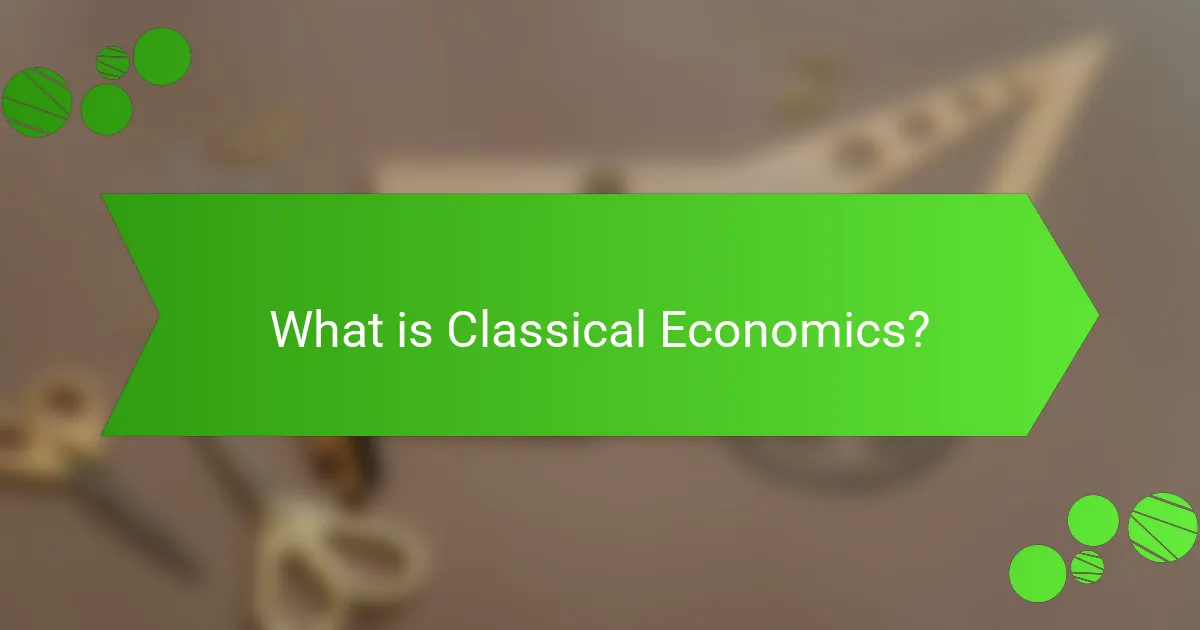 What is Classical Economics?