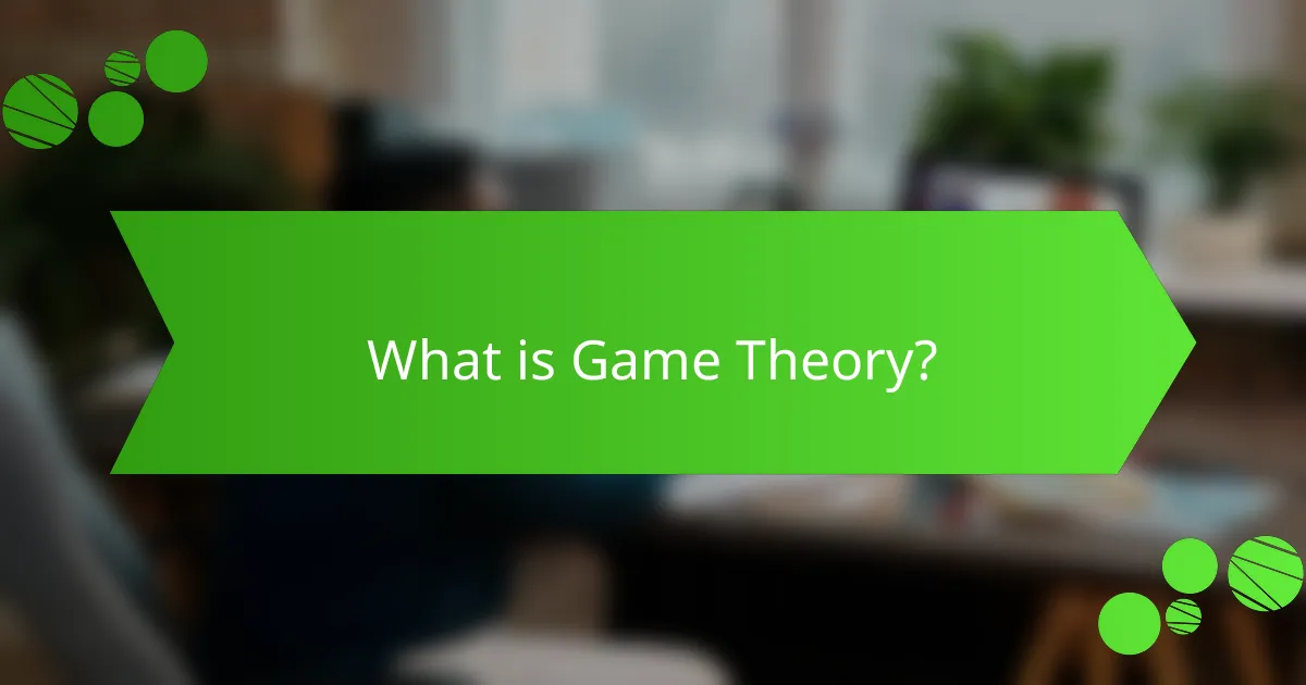 What is Game Theory?