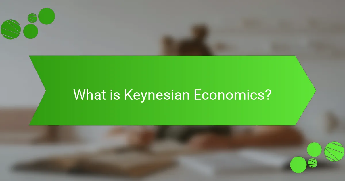What is Keynesian Economics?