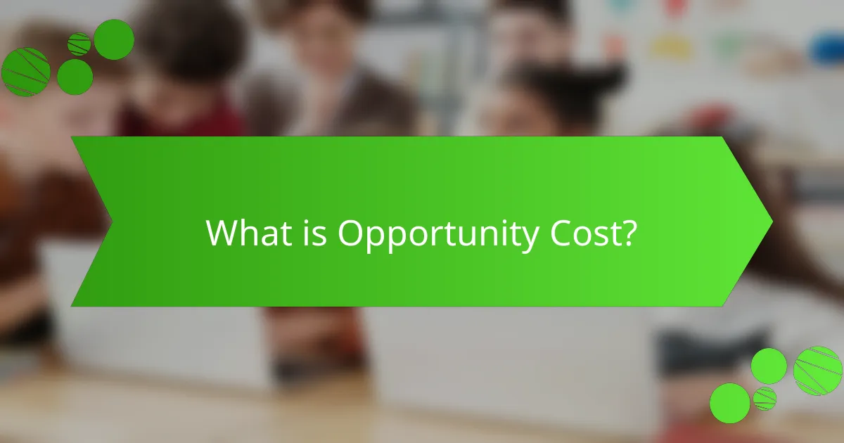 What is Opportunity Cost?