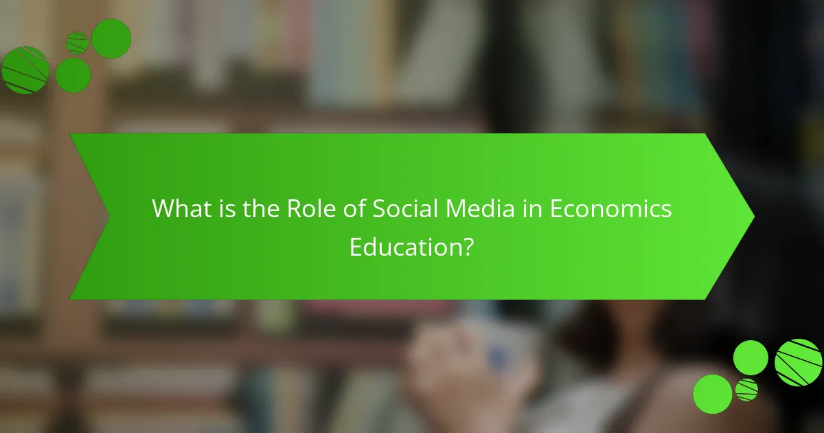 What is the Role of Social Media in Economics Education?